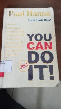 You Can Do It ! : Anda Pasti Bisa